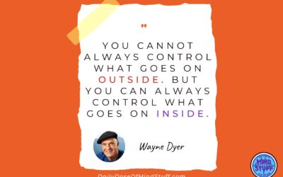 Inspirational Quote by Wayne Dyer