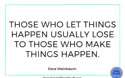 Inspirational Quote by Dave Weinbaum