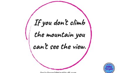 Inspirational Quote – Climb the Mountain